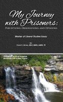 My Journey with Prisoners: Perceptions, Observations & Opinions 0984297685 Book Cover