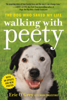 Walking with Peety: The Dog Who Saved My Life 1478971150 Book Cover