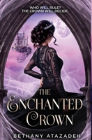 The Enchanted Crown 1733288872 Book Cover