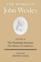 The Works of John Wesley Volume 10: The Methodist Societies, the Minutes of Conference 1426711905 Book Cover