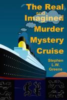 The Real and Imagined Murder Mystery Cruise 1515362779 Book Cover