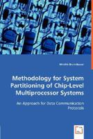 Methodology for System Partitioning of Chip-Level Multiprocessor Systems 3836491915 Book Cover