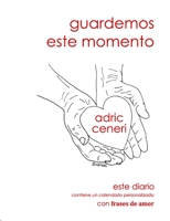 Guardemos este momento 1082171093 Book Cover