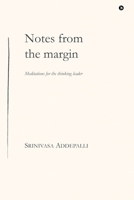 Notes from the margin: Meditations for the thinking leader B0H8NP9FD6 Book Cover