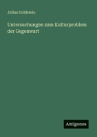 Untersuchungen zum Kulturproblem der Gegenwart 3368601784 Book Cover