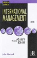 International Management: A Guide to Cross-Cultural Business 0749428279 Book Cover