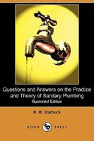 Questions and answers on the practice and theory of sanitary plumbing, 1146231547 Book Cover