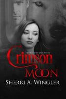 Crimson Moon: Book 1 of The Dark Woods 1544100434 Book Cover