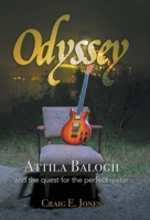 Odyssey: Attila Balogh and the Quest for the Perfect Guitar 0228843294 Book Cover