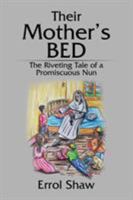 Their Mother's Bed: The Riveting Tale of a Promiscuous Nun 1543423426 Book Cover