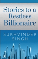 Stories to a Restless Billionaire B0BZJY1KDR Book Cover