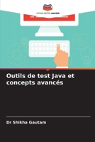 Outils de test Java et concepts avancés (French Edition) 6207870069 Book Cover