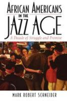 African Americans in the Jazz Age: A Decade of Struggle and Promise (African American History Series) 0742544176 Book Cover