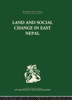 Land and social change in east Nepal;: A study of Hindu-tribal relations 0520324730 Book Cover