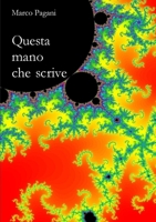 Questa mano che scrive 1326272896 Book Cover