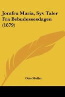 Jomfru Maria, Syv Taler Fra Bebudessesdagen (1879) 112030573X Book Cover