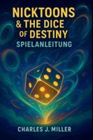 Nicktoons & The Dice Of Destiny Spielanleitung: Die vollständige Strategie, Geheimnisse und 100%-Komplettlösung für jede Welt und jeden Nicktoon B0G3NL29NZ Book Cover
