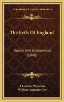 The Evils Of England: Social And Economical 1165085135 Book Cover