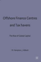 Offshore Finance Centers and Tax Havens: The Rise of Global Capital (Ichor Business Books) 0333727479 Book Cover