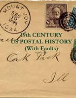 19th Century US Postal History (with faults) 1387747851 Book Cover