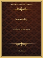 Immortality: An Essay in Discovery 0766151115 Book Cover