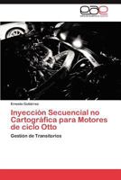 Inyección Secuencial no Cartográfica para Motores de ciclo Otto 3845495146 Book Cover