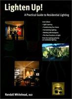 Lighten Up!: A Practical Guide to Residential Lighting 0965865509 Book Cover