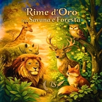 Rime d'Oro tra Savana e Foresta (Italian Edition) B0H22NC4FX Book Cover