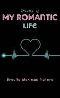 Poetry of My Romantic Life: Poetry 0578482460 Book Cover