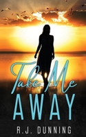 Take Me Away 1949398803 Book Cover