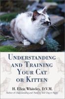 Understanding and Training Your Cat or Kitten 0595219411 Book Cover