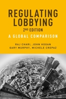 Regulating Lobbying: A global comparison, 2nd edition 1526117258 Book Cover