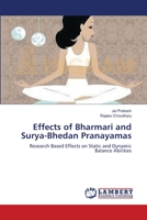 Effects of Bharmari and Surya-Bhedan Pranayamas: Research Based Effects on Static and Dynamic Balance Abilities 3659128139 Book Cover
