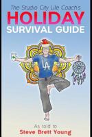 The Studio City Life Coach's Holiday Survival Guide 1973568772 Book Cover