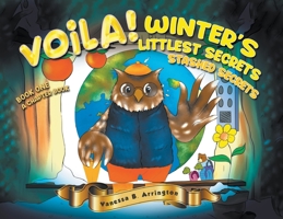 Voila! Winter's Littlest Secrets Stashed Secrets: Book One a Chapter Book 1637285353 Book Cover