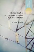 The Politics and Institutions of Global Energy Governance 1349457825 Book Cover