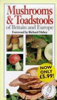 Mushrooms and Toadstools of Britain and Europe 0715301551 Book Cover