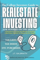 The College Investors Guide to Real Estate Investing For Pennies On The Dollar B0GSK7KMW6 Book Cover