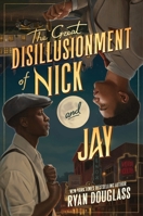 The Great Disillusionment of Nick and Jay 0063312484 Book Cover