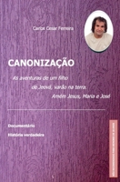 Canoniza��o: As Aventuras de um filho var�o de Jeov�, var�o na terra. Am�m, Jesus, Maria e Jos� B098JVZMZ9 Book Cover