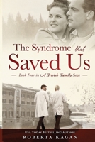 The Syndrome That Saved Us: Book Four in a Jewish Family Saga B08SP8HN2Z Book Cover