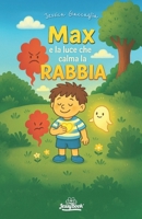 Max e la luce che calma la rabbia (APPRENDERE GIOCANDO) (Italian Edition) B0F9VG1689 Book Cover