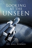 Looking At The Unseen 1632212811 Book Cover