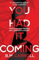 You Had It Coming 1788164199 Book Cover