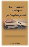 Le manuel pratique pour l'évangélisation personnelle B0BT897TGZ Book Cover