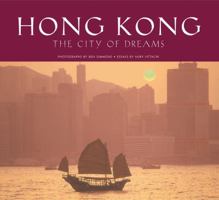 Hong Kong: The City of Dreams 0794600107 Book Cover