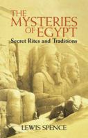 The Mysteries of Egypt: Secret Rites and Traditions 1602062218 Book Cover