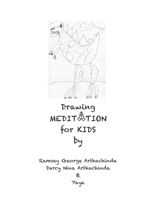 Drawing Meditation for KIDS: QUIET FUN TIME B0CSXG3H9K Book Cover