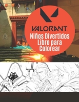 Valorant Niños Divertidos Libro Para Colorear: Diversión Para Colorear Para Niños y Niñas - Todo tu Personaje de Valor Para Colorear B08NRZGF9X Book Cover