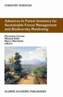 Advances in Forest Inventory for Sustainable Forest Management and Biodiversity Monitoring (Forestry Sciences) 1402017154 Book Cover